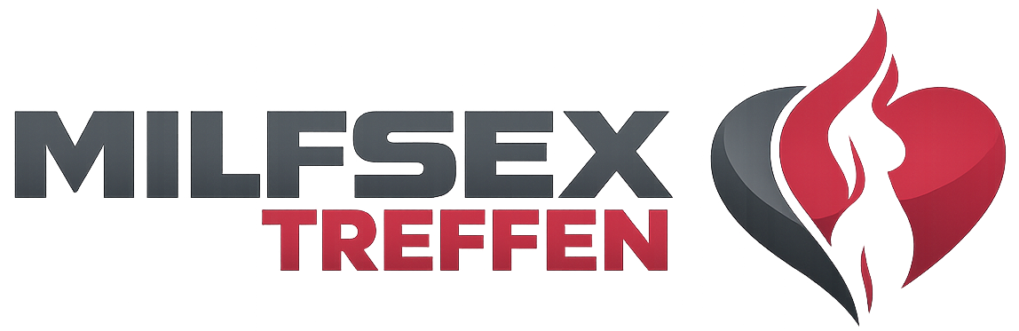 Milfsex Treffen